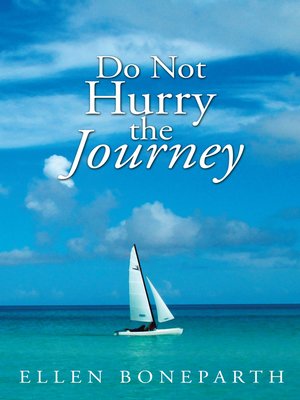 cover image of Do Not Hurry the Journey